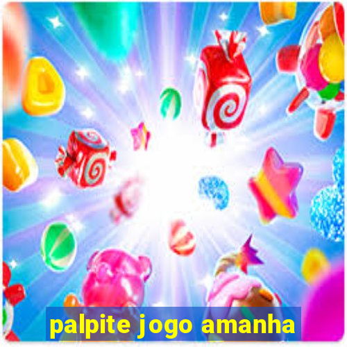 palpite jogo amanha